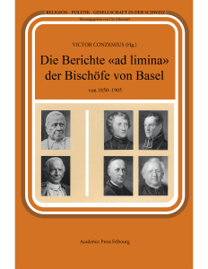 Die Berichte «ad limina» der Bischöfe von Basel  von 1850-1905